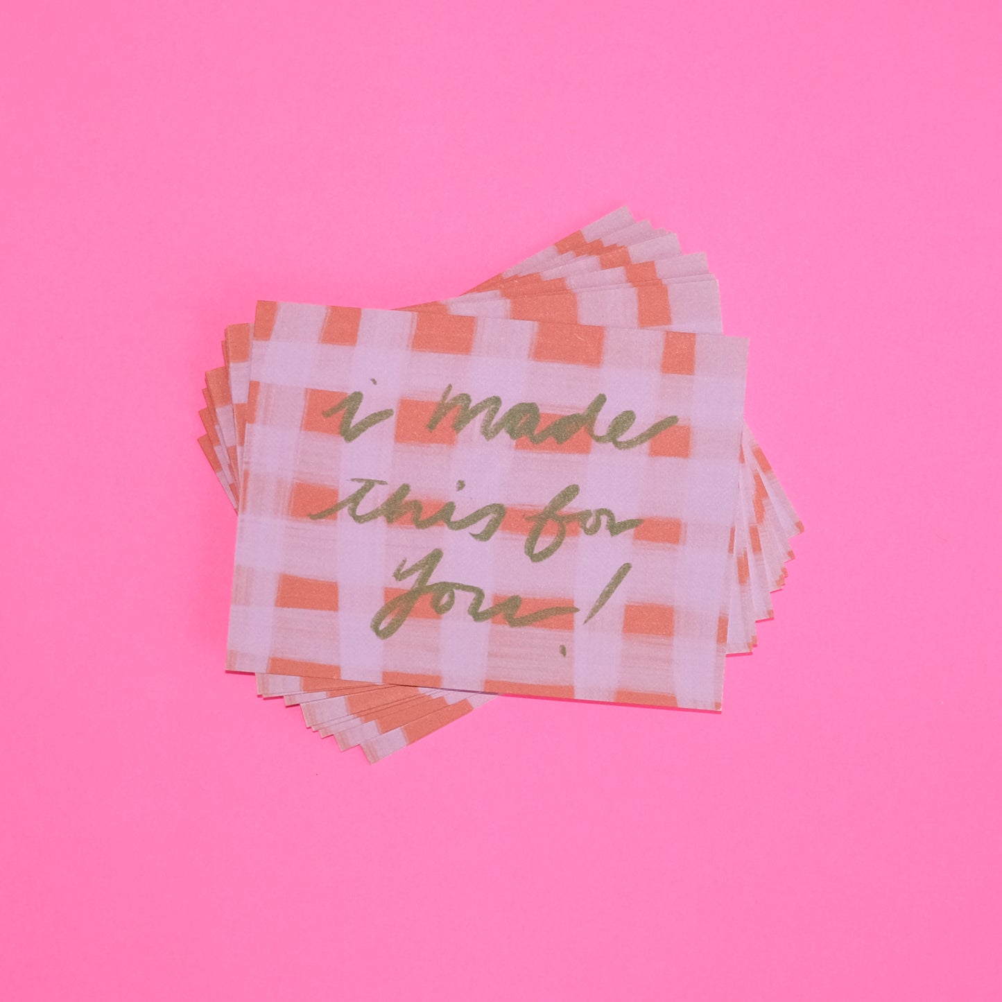 I Made This For You! (15 Pack)