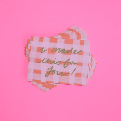 I Made This For You! (15 Pack)